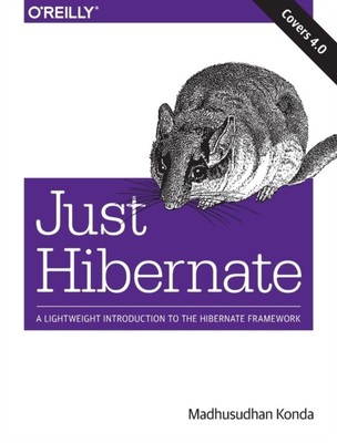Just Hibernate von Madhusudhan Konda 9781449334376 NEU Taschenbuch