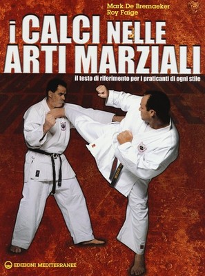 M. Faccia Mark  I calci nelle arti marziali. Il testo di (Paperback) (UK IMPORT)