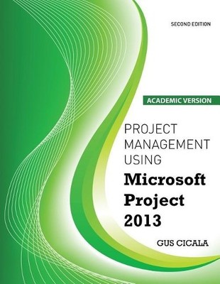Augustus J Cicala Project Management Using Microsoft Project 2013 (Taschenbuch)