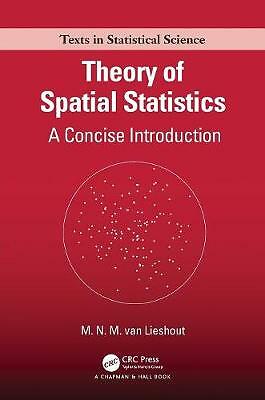 Theory of Spatial Statistics: A Concise Introduction by M.N.M. van Lieshout ...