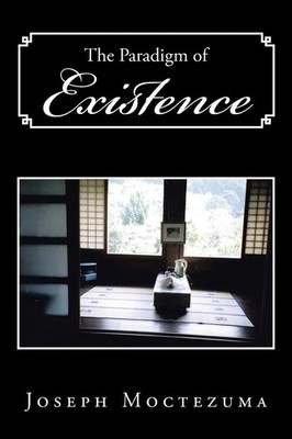 Joseph Moctezuma | The Paradigm of Existence | Taschenbuch | Englisch (2016)