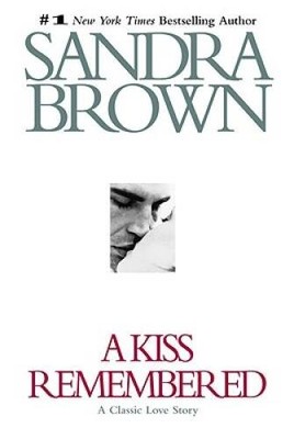 A Kiss Remembered - Hardcover By Brown, Sandra - VERY GOOD