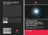 Sunil Bajpai | PolissacaríDeos Carregados De Cobre - Fibras De Celulose Com...