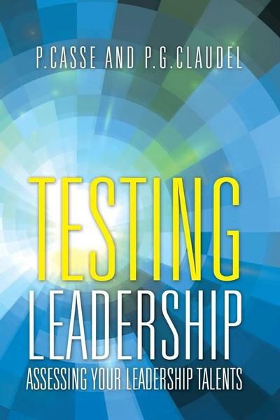 P. Casse (U. A.) | Testing Leadership | Taschenbuch | Englisch (2015) | Xlibris-image