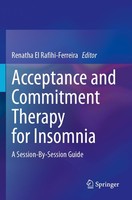 Acceptance And Commitment Therapy For Insomnia Renatha El Rafihi-Ferreira