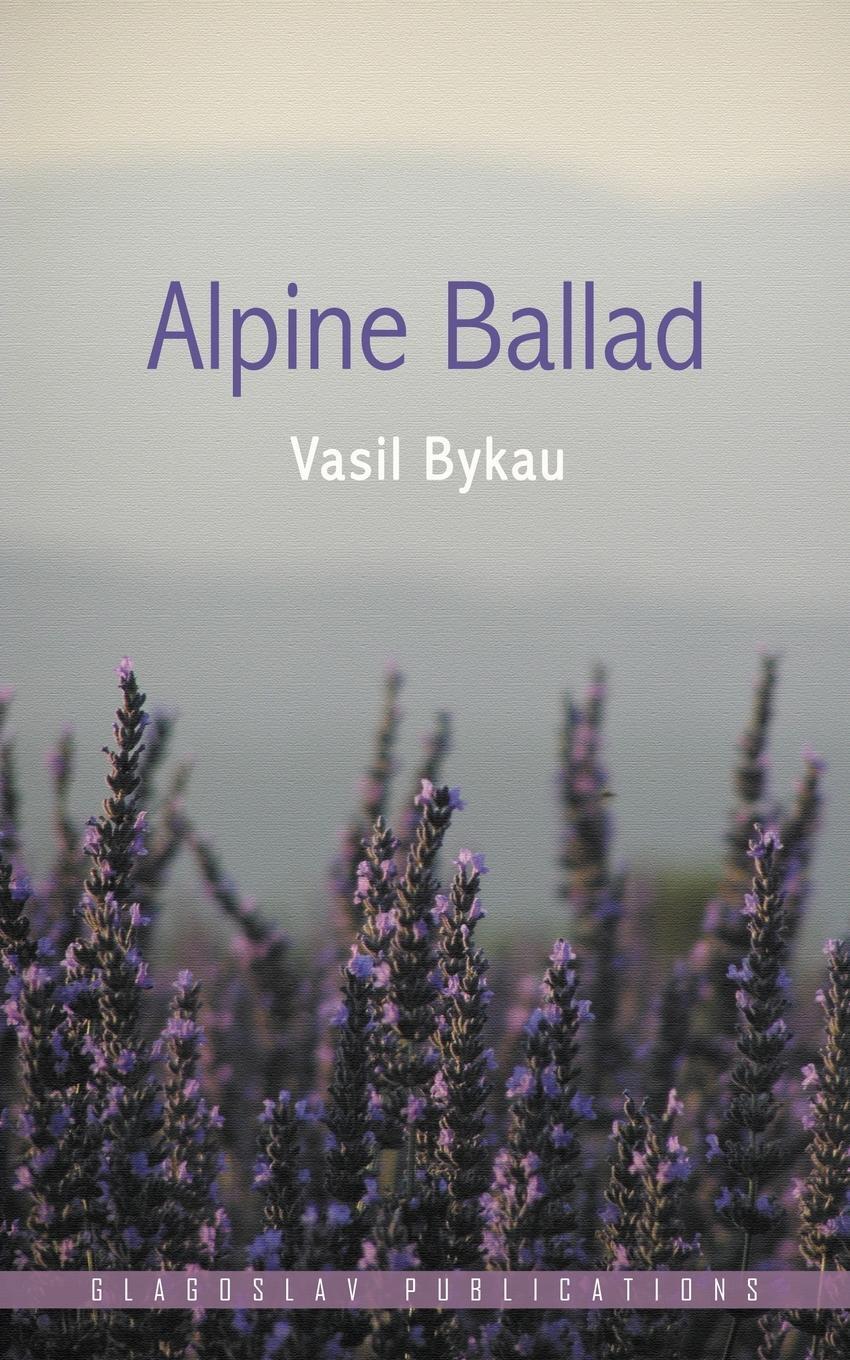 Vasil Bykau / Alpine Ballad9781784379445