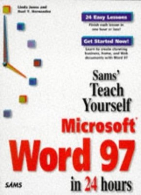 Sams Teach Yourself Microsoft Word 97 in 24 Hours,Linda Jones