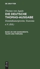 Die Sakramente. Taufe Und Firmung: III: 60-72 by Dominikanerprovinz Teutonia E.V