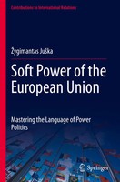 Soft Power Of The European Union Mastering The Language Of Power Politics Ju¿Ka