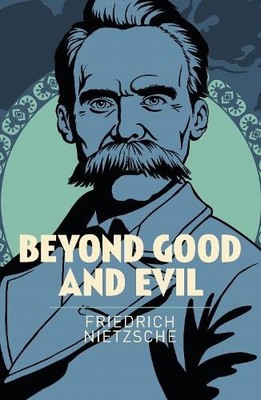 Beyond Good and Evil (Arcturus Clas..., Nietzsche, Fred