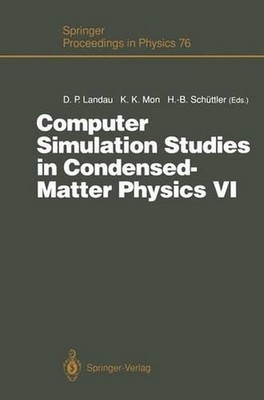Computer Simulation Studies in Condensed-Matter Physics VI: Proceedings of the S