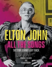 Elton John All the Songs: The Story Behind Every Track by Romuald Ollivier: Used