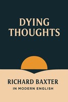 Richard Baxter | Dying Thoughts (In Modern English) | Taschenbuch | Englisch