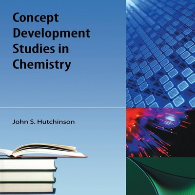 Concept Development Studies in Chemistry John S. Hutchinson Paper