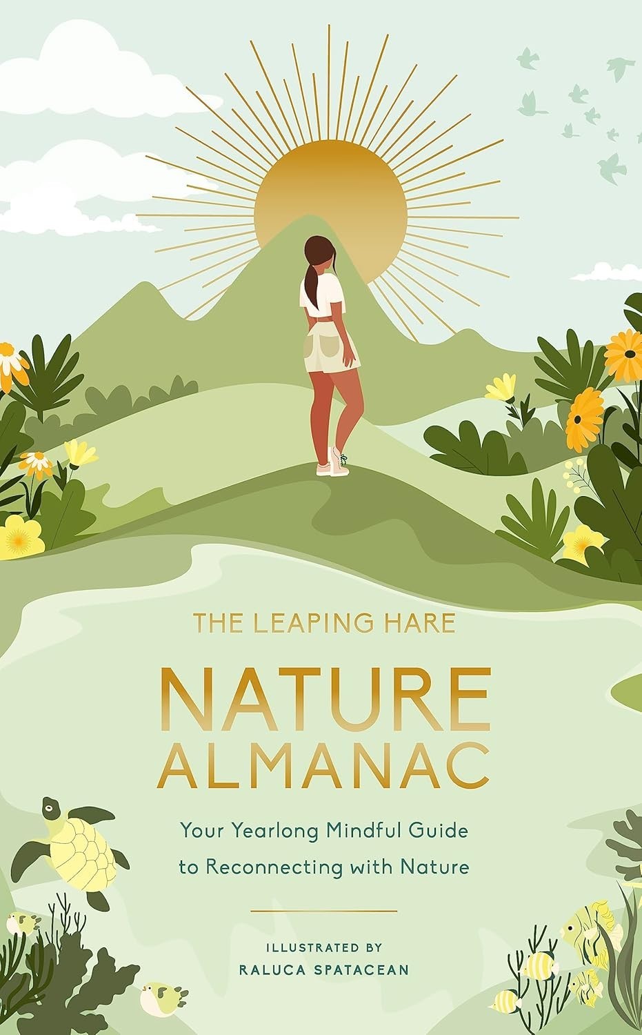 Nature Almanac Your Yearlong Mindful Guide to Reconnecting with Nature NEW