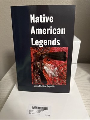 Native American Legends by Matthew Reynolds (2010, Trade Paperback)