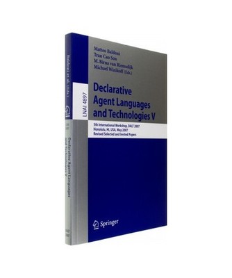 Declarative Agent Languages and Technologies V: 5th International Workshop, DALT