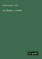 Palomas Y Gavilanes Ceferino De La Calle