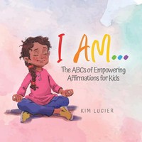 Kim Lucier | I Am... | Taschenbuch | Englisch (2022) | Kartoniert / Broschiert