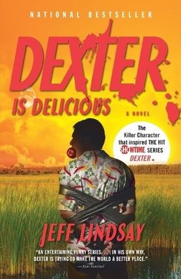 Jeff Lindsay Dexter Is Delicious (Taschenbuch) Dexter Series