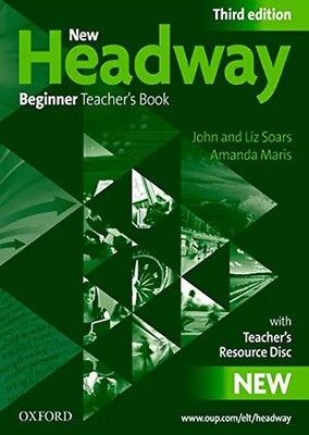 New Headway, Beginner : Teacher's Book, w. Teacher's Resource Disc - Soars, John