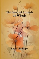 The Story Of A Lamb On Wheels | Laura Lee Hope | Taschenbuch | Englisch | 2024