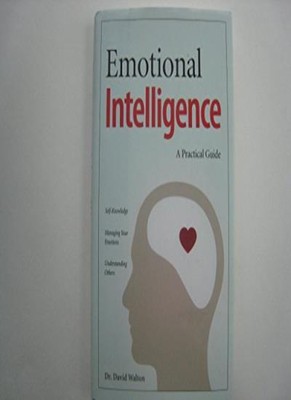 Einführung in emotionale Intelligenz: Ein praktischer Leitfaden von David W