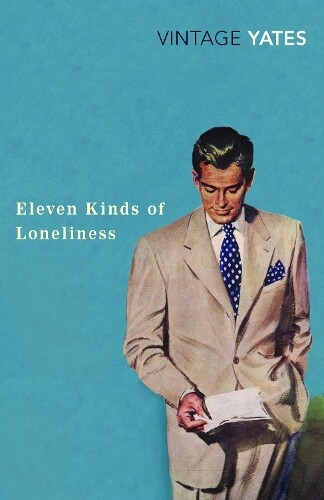 Thumbnail - Richard Yates Eleven Kinds Of Loneliness (taschenbuch)