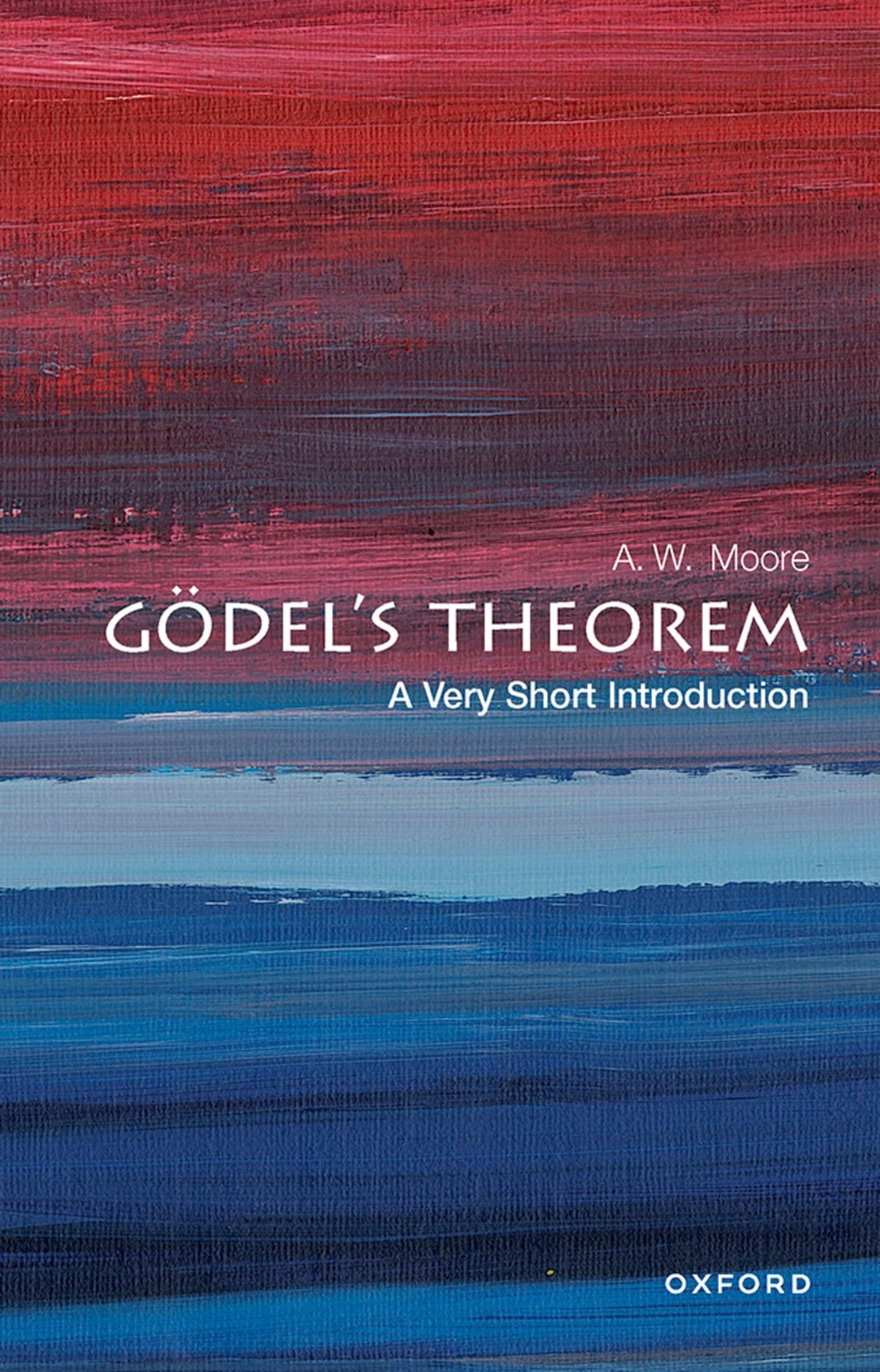 Gödel's Theorem A Very Short Introduction by A. W. Moore (Paperback Book) - Image 6