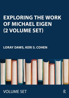 Exploring the Work of Michael Eigen 2 Volume Set by Loray Daws 9781032768472