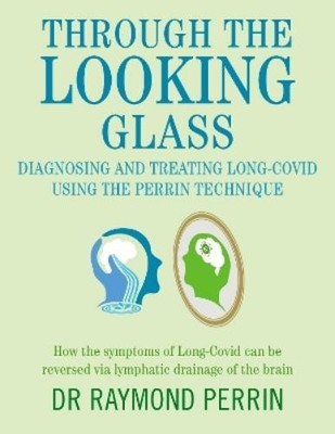 Raymond Perrin Through the Looking Glass: Diagnosing and Treating Lo (Paperback)