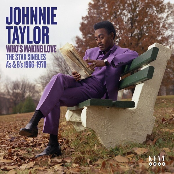 Johnnie Taylor: Whos Making Love: The Stax Singles As & Bs - ...-image