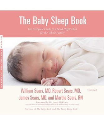 The Baby Sleep Book: The Complete Guide to a Good Night's Rest for the Whole Fam