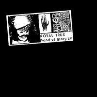 Royal Trux - Hand Of Glory - Vinyl Record - G3Z