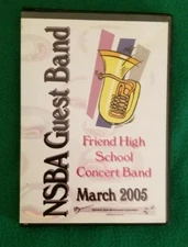 NSBA GUEST BAND - Friend High School Concert Band - Nebraska - DVD - 2005