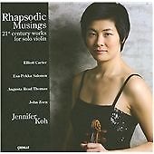 Rhapsodic Musings: 21st Century Works Solo Violin, Jennifer Koh (2009) CD