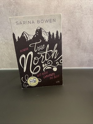 True North - Wo auch immer du bist von Sarina Bowen (2017, Taschenbuch)