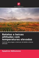 Epaphras Ndikumana | Batatas A Baixas Altitudes Com Temperaturas Elevadas | Buch