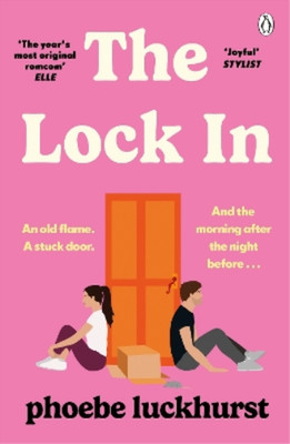 The Lock In: The Laugh-Out-Loud Romcom Shortlisted for the Bollinger Everyman Wo