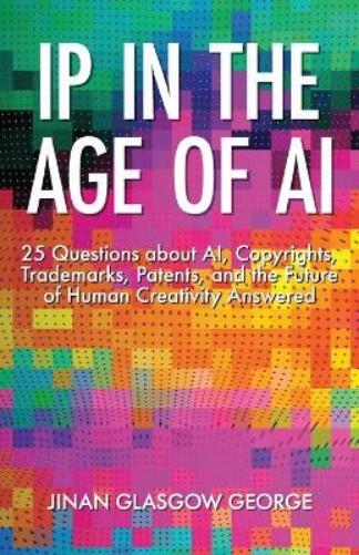 Jinan George IP in the Age of AI (Tascabile)