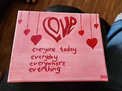 Love Everyone Today Acrylic Painting 8x10 Cute Quote