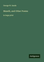 George W. Sands | Mazelli, And Other Poems | Taschenbuch | Englisch (2025)