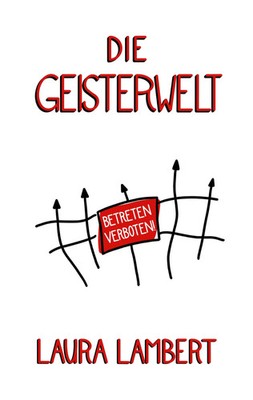 Die Geisterwelt | Laura Lambert | Taschenbuch | 116 S. | Deutsch | 2023