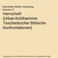Herrschaft [Urban-Kohlhammer Taschenbücher Biblische Konfrontationen], Schmitha