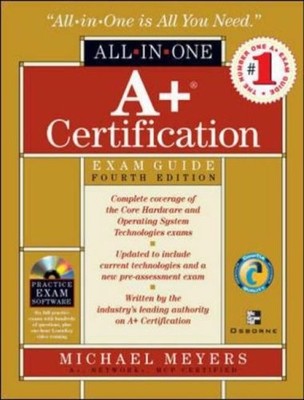 A+ Certification All-in-One Exam Guide, 4/e,Michael Meyers