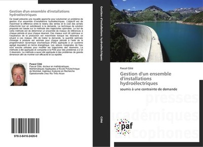 Gestion d'un ensemble d'installations hydroélectriques Pascal Côté