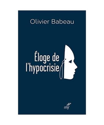 Éloge de l'hypocrisie, Babeau, Olivier