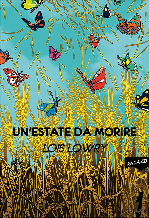 Libri Lois Lowry - Un' Estate Da Morire