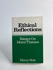 Ethical Reflections: Essays on Moral Themes by Henry Stob Vintage!!