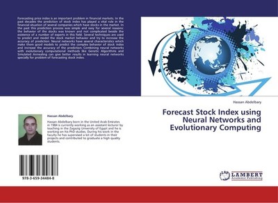 Forecast Stock Index using Neural Networks and Evolutionary Computing Hassan Abd